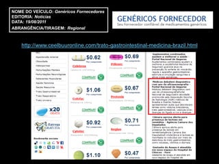 NOME DO VEÍCULO: Genéricos Fornecedores
EDITORIA: Notícias
DATA: 19/08/2011
ABRANGÊNCIA/TIRAGEM: Regional



    http://www.ceelbuuronline.com/trato-gastrointestinal-medicina-brazil.html
 