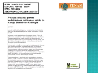 NOME DO VEÍCULO: FENAM
EDITORIA: Notícias - Saúde
DATA: 05/07/2012
ABRANGÊNCIA/TIRAGEM: Nacional
 