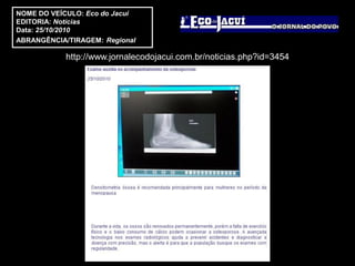 NOME DO VEÍCULO: Eco do Jacuí
EDITORIA: Notícias
Data: 25/10/2010
ABRANGÊNCIA/TIRAGEM: Regional

            http://www.jornalecodojacui.com.br/noticias.php?id=3454
 