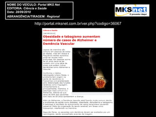 NOME DO VEÍCULO: Portal MKS Net
EDITORIA: Ciência e Saúde
Data: 28/09/2010
ABRANGÊNCIA/TIRAGEM: Regional

                http://portal.mksnet.com.br/ver.php?codigo=36067
 