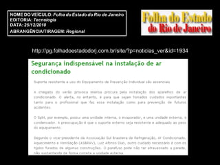 NOME DO VEÍCULO: Folha do Estado do Rio de Janeiro
EDITORIA: Tecnologia
DATA: 25/12/2010
ABRANGÊNCIA/TIRAGEM: Regional



         http://pg.folhadoestadodorj.com.br/site/?p=noticias_ver&id=1934
 