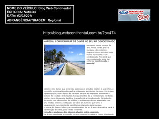 NOME DO VEÍCULO: Blog Web Continental
EDITORIA: Notícias
DATA: 03/02/2011
ABRANGÊNCIA/TIRAGEM: Regional



                     http://blog.webcontinental.com.br/?p=474
 