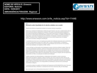 NOME DO VEÍCULO: Enewsrs
EDITORIA: Notícias
DATA: 10/05/2011
ABRANGÊNCIA/TIRAGEM: Regional


              http://www.enewsrs.com.br/le_noticia.asp?id=11446
 