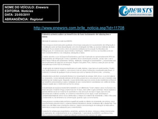 NOME DO VEÍCULO: Enewsrs
EDITORIA: Notícias
DATA: 25/05/2011
ABRANGÊNCIA: Regional

               http://www.enewsrs.com.br/le_noticia.asp?id=11708
 