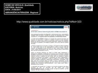 NOME DO VEÍCULO: Qualidade
EDITORIA: Notícias
DATA: 31/05/2011
ABRANGÊNCIA/TIRAGEM: Regional



          http://www.qualidade.com.br/noticias/noticia.php?idNot=323
 