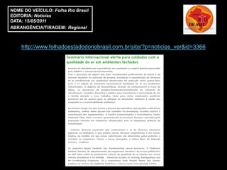 NOME DO VEÍCULO: Folha Rio Brasil
EDITORIA: Notícias
DATA: 15/05/2011
ABRANGÊNCIA/TIRAGEM: Regional



    http://www.folhadoestadodoriobrasil.com.br/site/?p=noticias_ver&id=3366
 