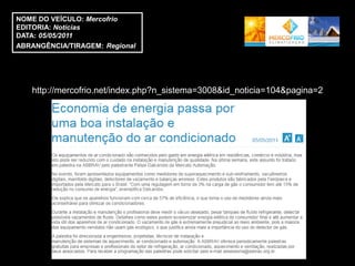 NOME DO VEÍCULO: Mercofrio
EDITORIA: Notícias
DATA: 05/05/2011
ABRANGÊNCIA/TIRAGEM: Regional




   http://mercofrio.net/index.php?n_sistema=3008&id_noticia=104&pagina=2
 