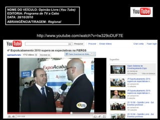 NOME DO VEÍCULO: Opinião Livre (You Tube)
EDITORIA: Programa de TV a Cabo
DATA: 28/10/2010
ABRANGÊNCIA/TIRAGEM: Regional



                 http://www.youtube.com/watch?v=Iw329oDUF7E
 