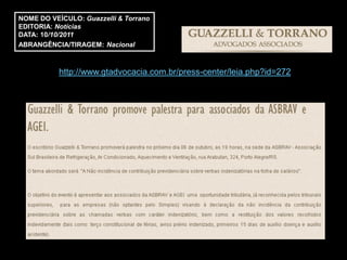 NOME DO VEÍCULO: Guazzelli & Torrano
EDITORIA: Notícias
DATA: 10/10/2011
ABRANGÊNCIA/TIRAGEM: Nacional



           http://www.gtadvocacia.com.br/press-center/leia.php?id=272
 