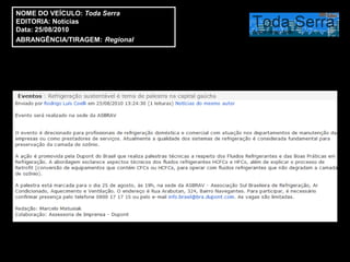 NOME DO VEÍCULO: Toda Serra
EDITORIA: Notícias
Data: 25/08/2010
ABRANGÊNCIA/TIRAGEM: Regional
 