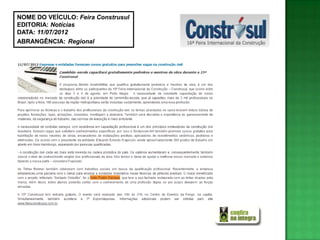 NOME DO VEÍCULO: Feira Construsul
EDITORIA: Notícias
DATA: 11/07/2012
ABRANGÊNCIA: Regional
 