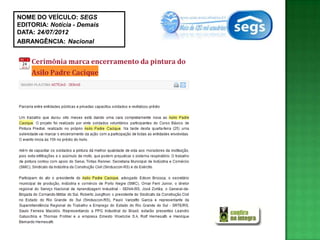 NOME DO VEÍCULO: SEGS
EDITORIA: Notícia - Demais
DATA: 24/07/2012
ABRANGÊNCIA: Nacional
 