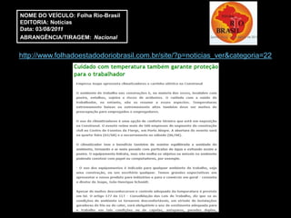 NOME DO VEÍCULO: Folha Rio-Brasil
EDITORIA: Notícias
Data: 03/08/2011
ABRANGÊNCIA/TIRAGEM: Nacional


http://www.folhadoestadodoriobrasil.com.br/site/?p=noticias_ver&categoria=22
 