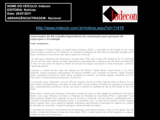 NOME DO VEÍCULO: Indecon
EDITORIA: Notícias
Data: 26/07/2011
ABRANGÊNCIA/TIRAGEM: Nacional


               http://www.indecon.com.br/noticia.aspx?id=11419
 
