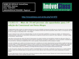 NOME DO VEÍCULO: ImóvelClass
EDITORIA: Notícias
Data: 15/07/2011
ABRANGÊNCIA/TIRAGEM: Regional



                   http://imovelclass.com.br/ler.php?id=870
 