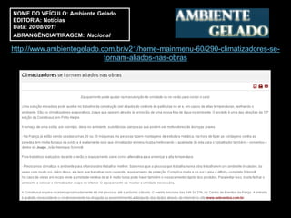 NOME DO VEÍCULO: Ambiente Gelado
EDITORIA: Notícias
Data: 20/08/2011
ABRANGÊNCIA/TIRAGEM: Nacional

http://www.ambientegelado.com.br/v21/home-mainmenu-60/290-climatizadores-se-
                           tornam-aliados-nas-obras
 