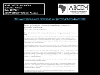NOME DO VEÍCULO: ABCEM
EDITORIA: Notícias
Data: 28/07/2011
ABRANGÊNCIA/TIRAGEM: Nacional


        http://www.abcem.com.br/noticias-ver.php?orig=home&cod=2608
 