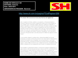 NOME DO VEÍCULO: SH
EDITORIA: Noticias
Data: 29/07/2011
ABRANGÊNCIA/TIRAGEM: Nacional


                http://www.sh.com.br/pagina/?CodPagina=259
 