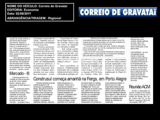 NOME DO VEÍCULO: Correio de Gravataí
EDITORIA: Economia
Data: 02/08/2011
ABRANGÊNCIA/TIRAGEM: Regional




                                transsexual agredida
 