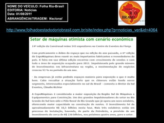 NOME DO VEÍCULO: Folha Rio-Brasil
EDITORIA: Notícias
Data: 01/08/2011
ABRANGÊNCIA/TIRAGEM: Nacional


http://www.folhadoestadodoriobrasil.com.br/site/index.php?p=noticias_ver&id=4064
 