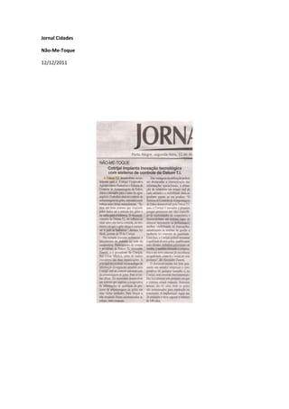 Jornal Cidades
Não-Me-Toque
12/12/2011
 