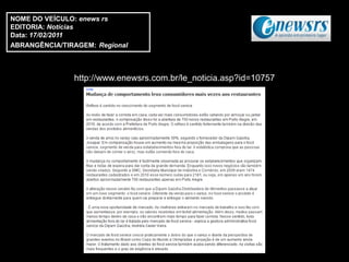NOME DO VEÍCULO: enews rs
EDITORIA: Notícias
Data: 17/02/2011
ABRANGÊNCIA/TIRAGEM: Regional



               http://www.enewsrs.com.br/le_noticia.asp?id=10757
 