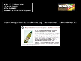 NOME DO VEÍCULO: AGAS
EDITORIA: Notícias
DATA: 09/03/2011
ABRANGÊNCIA/TIRAGEM: Regional




http://www.agas.com.br/v2/site/default.asp?TroncoID=916473&SecaoID=737354
 