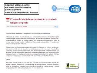 NOME DO VEÍCULO: SEGS
EDITORIA: Notícias - Demais
DATA: 10/07/2012
ABRANGÊNCIA/TIRAGEM: Nacional
 