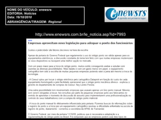 NOME DO VEÍCULO: enewsrs
EDITORIA: Notícias
Data: 16/10/2010
ABRANGÊNCIA/TIRAGEM: Regional



               http://www.enewsrs.com.br/le_noticia.asp?id=7993
 