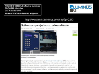 NOME DO VEÍCULO: Revista Luminus
EDITORIA: Notícias
DATA: 05/10/2010
ABRANGÊNCIA/TIRAGEM: Regional


                  http://www.revistaluminus.com/site/?p=2213
 