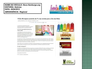 NOME DO VEÍCULO: Novo Hamburgo.org
EDITORIA: Notícias
DATA: 20/04/2012
ABRANGÊNCIA: Regional
 