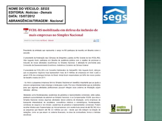 NOME DO VEÍCULO: SEGS
EDITORIA: Notícias - Demais
DATA: 15/07/2012
ABRANGÊNCIA/TIRAGEM: Nacional
 