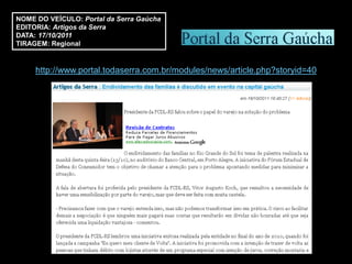 NOME DO VEÍCULO: Portal da Serra Gaúcha
EDITORIA: Artigos da Serra
DATA: 17/10/2011
TIRAGEM: Regional


     http://www.portal.todaserra.com.br/modules/news/article.php?storyid=40
 