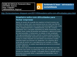 NOME DO VEÍCULO: Fontenele & Bean
 EDITORIA: Notícias
 Data: 17/05/2011
 ABRANGÊNCIA: Regional

http://fonteneleebean.blogspot.com/2011/05/brasileiro-sofre-com-dificuldades-para.html
 