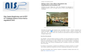 http://www.blogdonisp.com.br/201
4/11/dialogo-sobre-o-novo-marco-
regulatorio.html
 