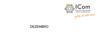 DEZEMBRO
 