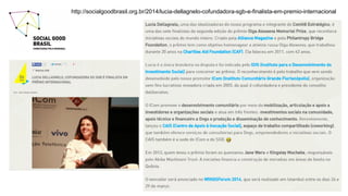 http://socialgoodbrasil.org.br/2014/lucia-dellagnelo-cofundadora-sgb-e-finalista-em-premio-internacional
 