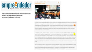 http://empreendedor.com.br/noticia/inovac
ao-social-ja-e-realidade-entre-
empreendedores-no-brasil/
 