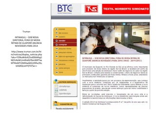 Truman
INTIMASUL – SOB NOVA
DIRETORIA, FEIRA DE MODA
ÍNTIMA DE GUAPORÉ ANUNCIA
NOVIDADES PARA 2014
http://www.truman.com.br/ht
m/noticias/display_noticias.php
?aku=Y29kaWdvX25vdD0xMzg1
NDYzNzM1JmRhdGFfbm90PTIw
MTMxMTI2MDkwMiZzZXRvcl9u
b3Q9QUxHT0TDTw==
 