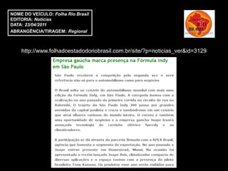 NOME DO VEÍCULO: Folha Rio Brasil
EDITORIA: Notícias
DATA: 23/04/2011
ABRANGÊNCIA/TIRAGEM: Regional



    http://www.folhadoestadodoriobrasil.com.br/site/?p=noticias_ver&id=3129
 