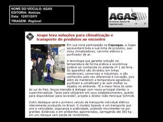 NOME DO VEÍCULO: AGAS
EDITORIA: Notícias
Data: 12/07//2011
TIRAGEM: Regional
 
