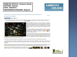 NOME DO VEÍCULO: Ambiente Gelado
EDITORIA: Notícias
DATA: 29/06/2012
ABRANGÊNCIA/TIRAGEM: Regional
 