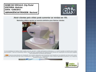 NOME DO VEÍCULO: City Portal
EDITORIA: Notícias
DATA: 12/06/2012
ABRANGÊNCIA/TIRAGEM: Nacional
 