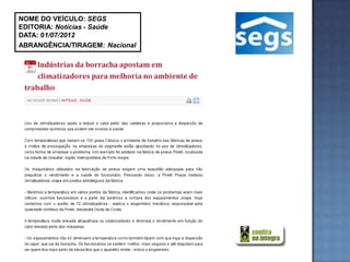 NOME DO VEÍCULO: SEGS
EDITORIA: Notícias - Saúde
DATA: 01/07/2012
ABRANGÊNCIA/TIRAGEM: Nacional
 