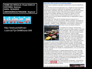 NOME DO VEÍCULO: Protal HVAC-R
EDITORIA: Notícias
DATA: 19/10/2010
ABRANGÊNCIA/TIRAGEM: Regional




http://www.portalhvac-
r.com.br/?p=344#more-344
 