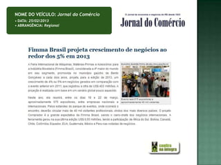 NOME DO VEÍCULO: Jornal do Comércio
• DATA: 25/02/2013
• ABRANGÊNCIA: Regional
 