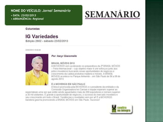 NOME DO VEÍCULO: Jornal Semanário
• DATA: 23/02/2013
• ABRANGÊNCIA: Regional
 