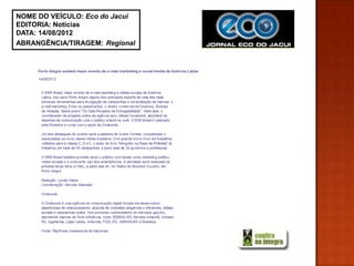 NOME DO VEÍCULO: Eco do Jacuí
EDITORIA: Notícias
DATA: 14/08/2012
ABRANGÊNCIA/TIRAGEM: Regional
 