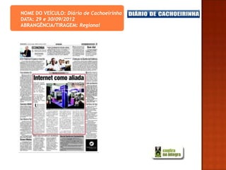 NOME DO VEÍCULO: Diário de Cachoeirinha
DATA: 29 e 30/09/2012
ABRANGÊNCIA/TIRAGEM: Regional
 