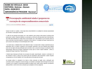 NOME DO VEÍCULO: SEGS
EDITORIA: Notícias - Demais
DATA: 05/06/2012
ABRANGÊNCIA/TIRAGEM: Nacional
 